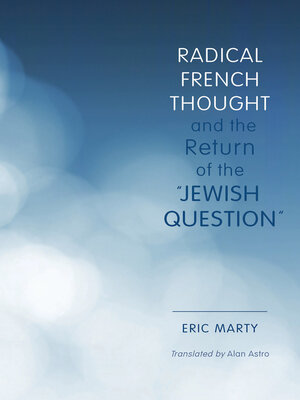 cover image of Radical French Thought and the Return of the "Jewish Question"